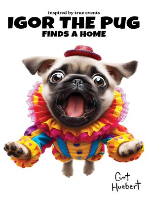 cover image of Igor the Pug Finds a Home